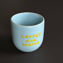 Lade das Bild in den Galerie-Viewer, Glossy Cup Coffee for Mama hellblau