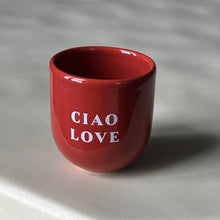 Load image into Gallery viewer, Glossy Cup Ciao Love