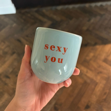 Load image into Gallery viewer, Glossy Cup Sexy You