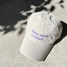 Load image into Gallery viewer, Cap "Mama needs a minute"