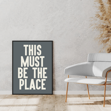 Load image into Gallery viewer, Art Print This Must Be The Place