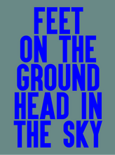 Load image into Gallery viewer, Art Print Feet On The Ground Head In The Sky
