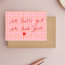 Load image into Gallery viewer, Postkarte Ich hab's gut, ich hab dich
